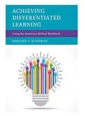 E-Book (epub) Achieving Differentiated Learning von Marjorie S. Schiering