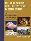 E-Book (epub) Exploring Vacation and Etiquette Themes in Social Studies von Cynthia Williams Resor