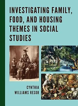E-Book (epub) Investigating Family, Food, and Housing Themes in Social Studies von Cynthia Williams Resor