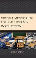 E-Book (epub) Virtual Mentoring for K-12 Literacy Instruction von Paula Saine