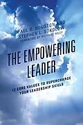 E-Book (epub) The Empowering Leader von Paul D. Houston, Stephen L. Sokolow