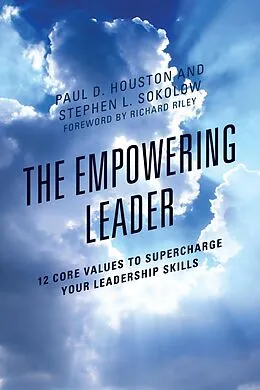 E-Book (epub) The Empowering Leader von Paul D. Houston, Stephen L. Sokolow