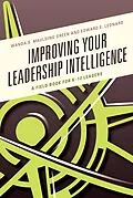 E-Book (epub) Improving Your Leadership Intelligence von Wanda S. Maulding Green, Edward E. Leonard