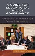 E-Book (epub) A Guide for Educational Policy Governance von M. Scott Norton