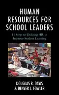 E-Book (epub) Human Resources for School Leaders von Douglas R. Davis, Denver J. Fowler