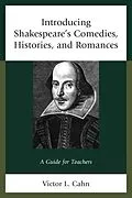 E-Book (epub) Introducing Shakespeare's Comedies, Histories, and Romances von Victor Cahn