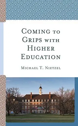 E-Book (epub) Coming to Grips with Higher Education von Michael T. Nietzel