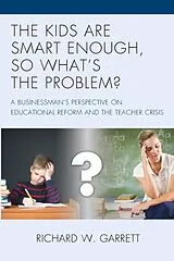 Kartonierter Einband (Kt) Kids are Smart Enough, So What's the Problem? von Richard W. Garrett