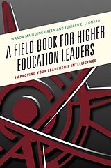 Livre Relié A Field Book for Higher Education Leaders de Maulding Green Wanda S., Edward E. Leonard