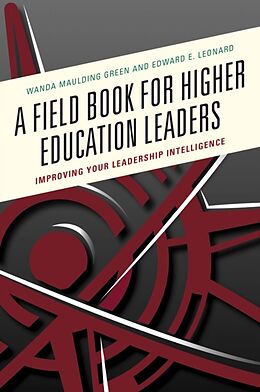 Livre Relié A Field Book for Higher Education Leaders de Maulding Green Wanda S., Edward E. Leonard