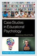 E-Book (epub) Case Studies in Educational Psychology von Patricia P. Willems, Alyssa R. Gonzalez-Dehass