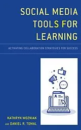 Fester Einband Social Media Tools for Learning von Kathryn Wozniak, Daniel R. Tomal