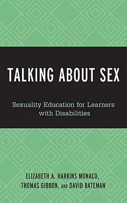 E-Book (epub) Talking About Sex von Elizabeth A. Harkins Monaco, Thomas C. Gibbon, David F. Bateman