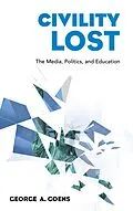 E-Book (epub) Civility Lost von George A. Goens