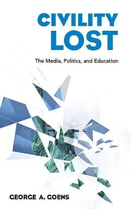 E-Book (epub) Civility Lost von George A. Goens