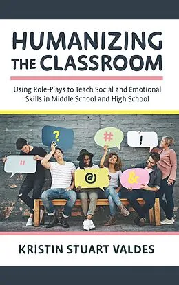 E-Book (epub) Humanizing the Classroom von Kristin Stuart Valdes