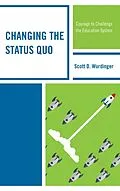 E-Book (epub) Changing the Status Quo von Scott D. Wurdinger