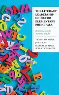 E-Book (epub) The Literacy Leadership Guide for Elementary Principals von Tynisha D. Meidl, Jason Lau, Margaret-Mary Sulentic Dowell
