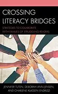 E-Book (epub) Crossing Literacy Bridges von Jennifer Tuten, Deborah Ann Jensen, Charlene Klassen Endrizzi