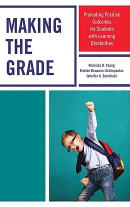 E-Book (epub) Making the Grade von Nicholas D. Young, Kristen Bonanno-Sotiropoulos, Jennifer A. Smolinski