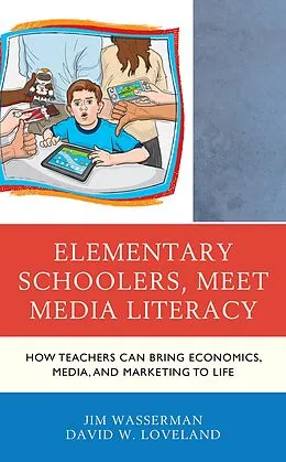 E-Book (epub) Elementary Schoolers, Meet Media Literacy von Jim Wasserman, David W. Loveland