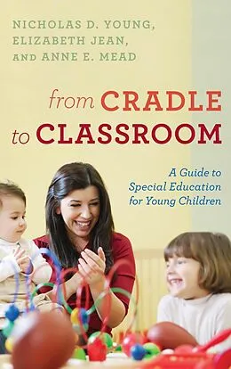 E-Book (epub) From Cradle to Classroom von Nicholas D. Young, Elizabeth Jean, Anne E. Mead