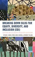 E-Book (epub) Breaking Down Silos for Equity, Diversity, and Inclusion (EDI) von Stephanie L. Burrell Storms, Sarah K. Donovan, Theodora P. Williams