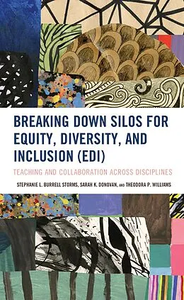 E-Book (epub) Breaking Down Silos for Equity, Diversity, and Inclusion (EDI) von Stephanie L. Burrell Storms, Sarah K. Donovan, Theodora P. Williams