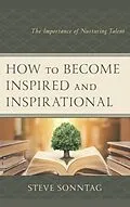E-Book (epub) How to Become Inspired and Inspirational von Steve Sonntag