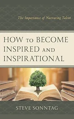 E-Book (epub) How to Become Inspired and Inspirational von Steve Sonntag