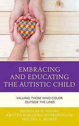 E-Book (epub) Embracing and Educating the Autistic Child von Nicholas D. Young, Kristen Bonanno-Sotiropoulos, Melissa A. Mumby