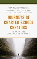 E-Book (epub) Journeys of Charter School Creators von Maria M. Leahy, Rebecca A. Shore