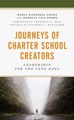 E-Book (epub) Journeys of Charter School Creators von Maria M. Leahy, Rebecca A. Shore