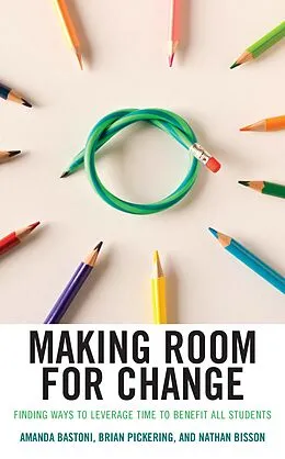 E-Book (epub) Making Room for Change von Amanda Bastoni, Brian Pickering, Nathan Bisson