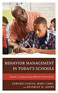 E-Book (epub) Behavior Management in Today's Schools: Implementing Effective Interventions von Edward Cancio, Mary Camp, Beverley H. Johns