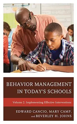 E-Book (epub) Behavior Management in Today's Schools: Implementing Effective Interventions von Edward Cancio, Mary Camp, Beverley H. Johns