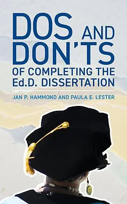 ePUB Dos and Don'ts of Completing the Ed.D. Dissertation von Jan P. Hammond, Paula E. Lester