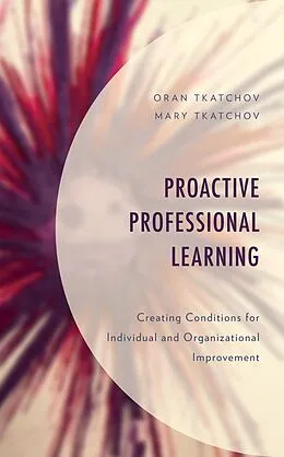E-Book (epub) Proactive Professional Learning von Oran Tkatchov, Mary Tkatchov