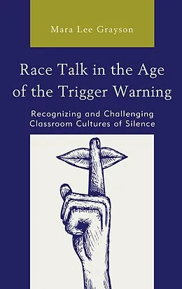E-Book (epub) Race Talk in the Age of the Trigger Warning von Mara Lee Grayson