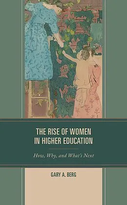 E-Book (epub) The Rise of Women in Higher Education von Gary A. Berg