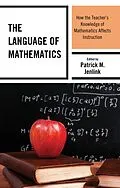 E-Book (epub) The Language of Mathematics von Patrick M. Jenlink