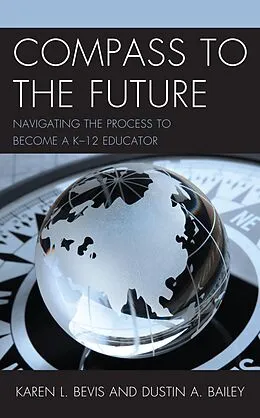 E-Book (epub) Compass to the Future von Karen L. Bevis, Dustin A. Bailey