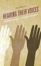 Fester Einband Hearing their Voices von Kay Traille