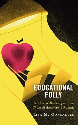 E-Book (epub) Educational Folly von Lisa M. Gonsalves