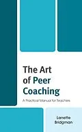 E-Book (epub) The Art of Peer Coaching von Lanette Bridgman