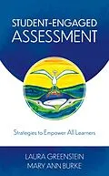 E-Book (epub) Student-Engaged Assessment von Laura Greenstein, Mary Ann Burke