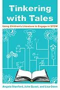 E-Book (epub) Tinkering with Tales von Angela Stanford, Julie Quast, Lisa Oden