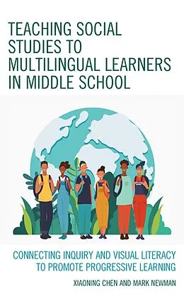 E-Book (epub) Teaching Social Studies to Multilingual Learners in Middle School von Xiaoning Chen, Mark Newman