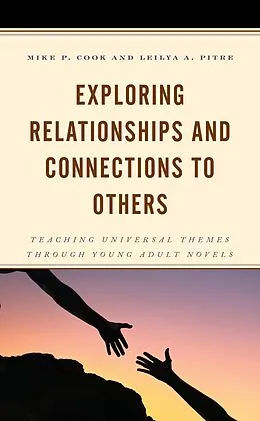 ePUB Exploring Relationships and Connections to Others von Mike P. Cook, Leilya A. Pitre