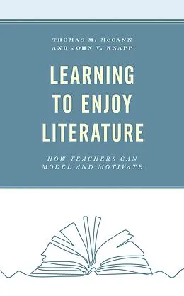 E-Book (epub) Learning to Enjoy Literature von Thomas M. McCann, John V. Knapp